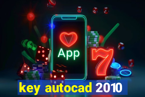 key autocad 2010