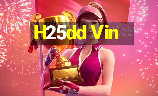 H25dd Vin