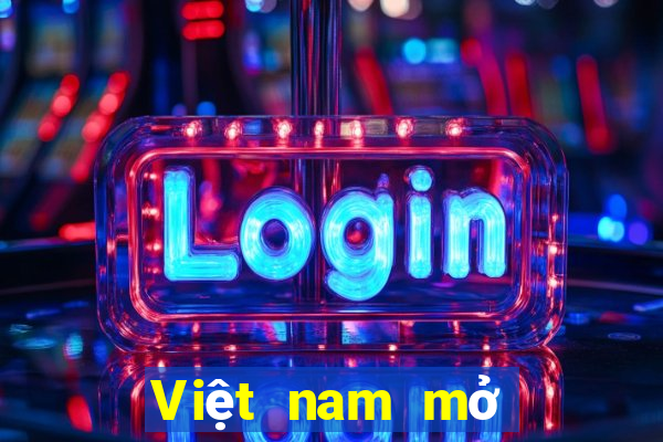 Việt nam mở tài khoản