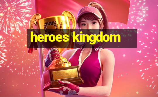 heroes kingdom