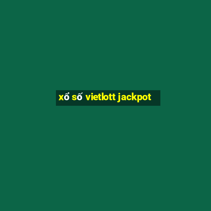 xổ số vietlott jackpot