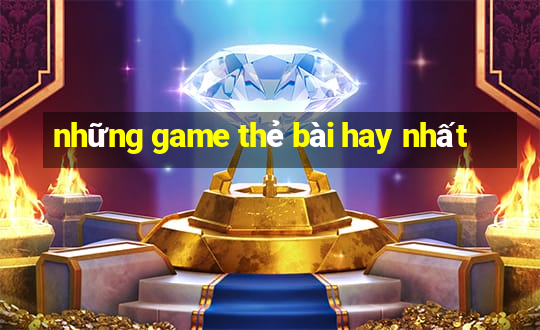 nhung game the bai hay nhat