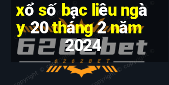 xổ số bạc liêu ngày 20 tháng 2 năm 2024