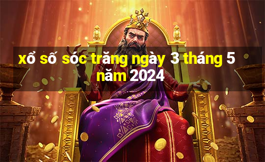 xổ số sóc trăng ngày 3 tháng 5 năm 2024