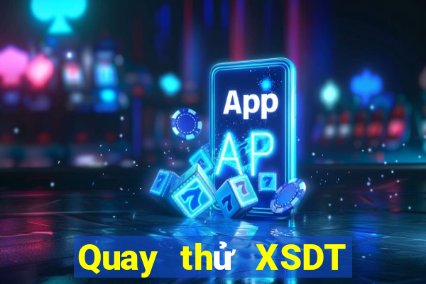 Quay thử XSDT ngày 24