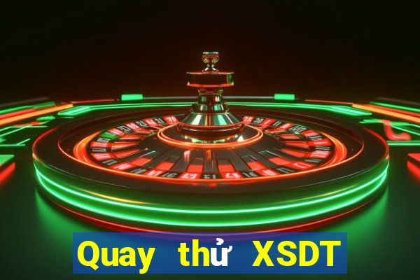 Quay thử XSDT ngày 24