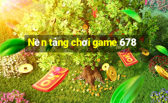 Nền tảng chơi game 678