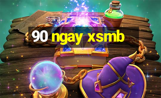 90 ngay xsmb