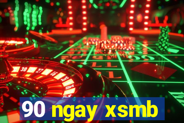 90 ngay xsmb