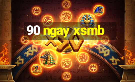 90 ngay xsmb