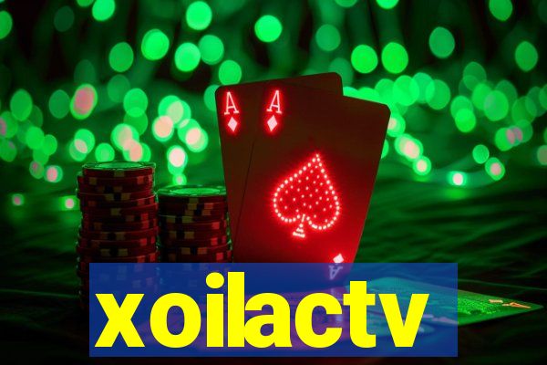 xoilactv