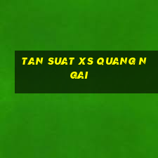 tan suat xs quang ngai