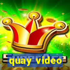 quay video