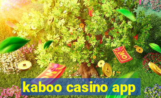 kaboo casino app