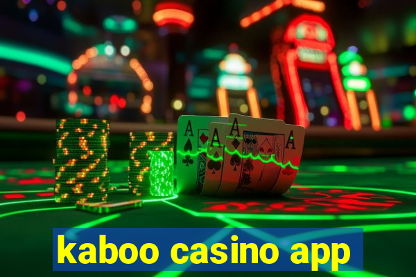 kaboo casino app