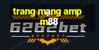 trang mạng ampm88