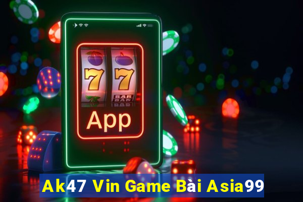 Ak47 Vin Game Bài Asia99