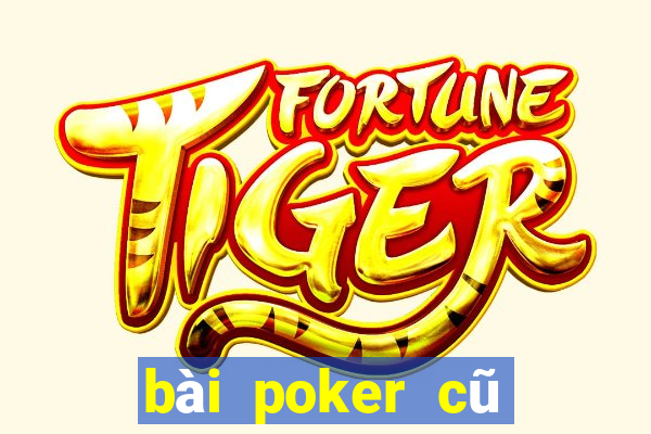 bài poker cũ Tải về