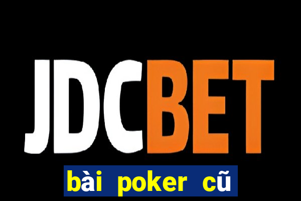 bài poker cũ Tải về