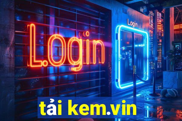 tải kem.vin