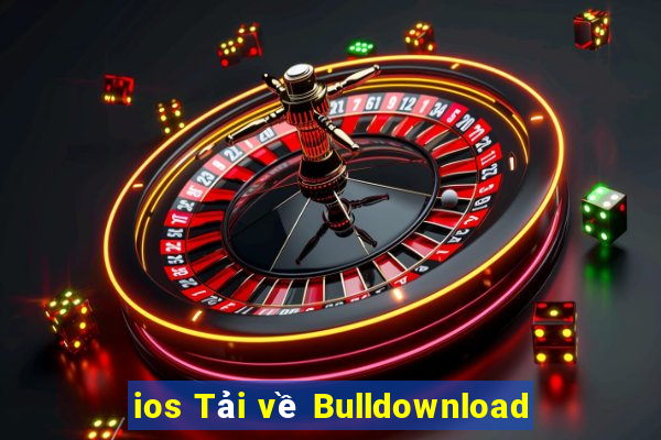 ios Tải về Bulldownload