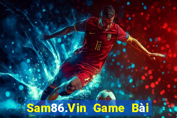 Sam86.Vin Game Bài 52Fun Đổi Thưởng