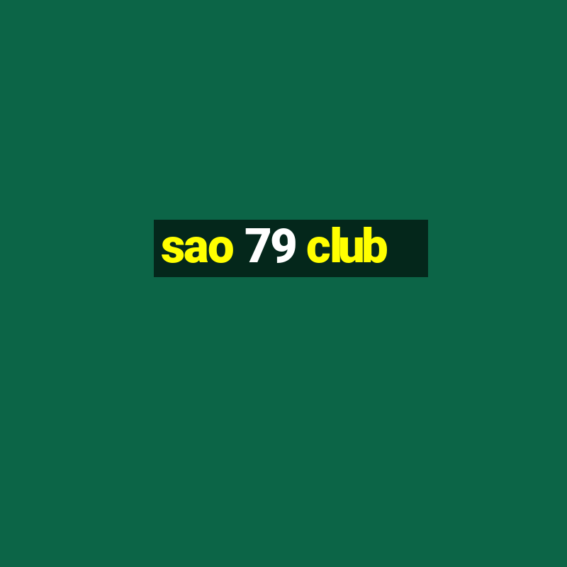 sao 79 club