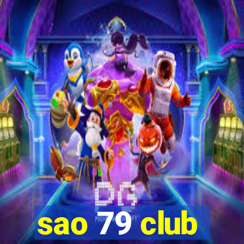 sao 79 club