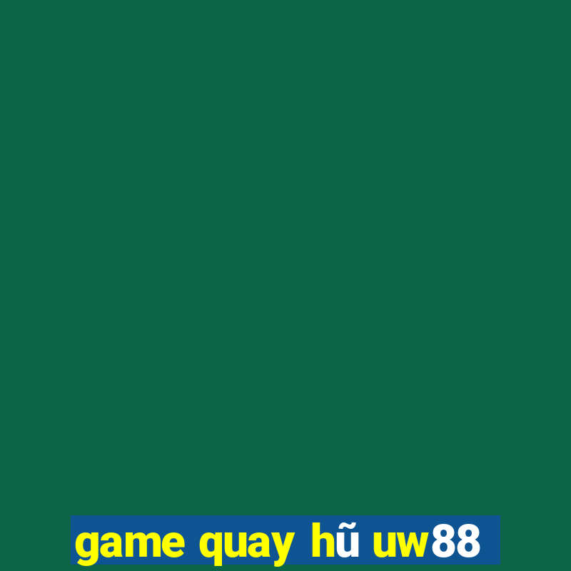 game quay hũ uw88