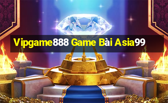 Vipgame888 Game Bài Asia99