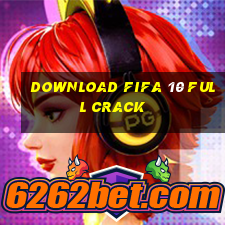 download fifa 10 full crack