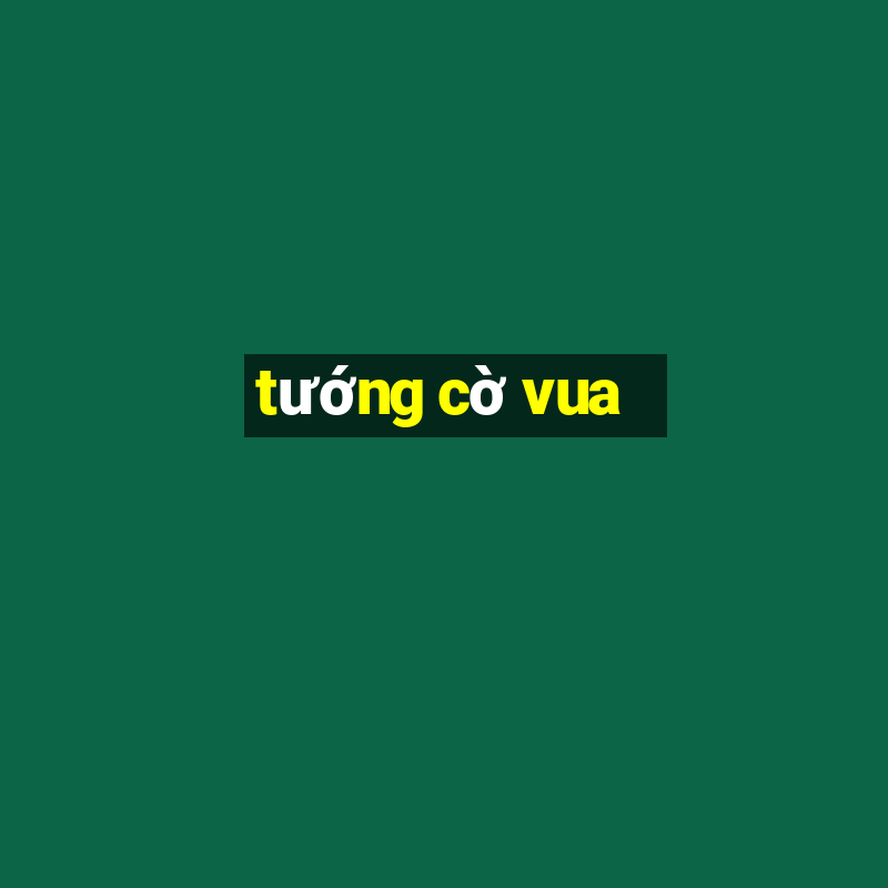 tướng cờ vua