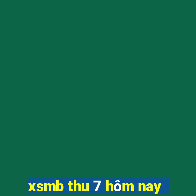 xsmb thu 7 hôm nay