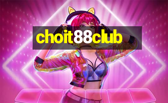 choit88club