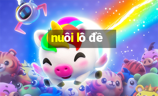 nuôi lô đề