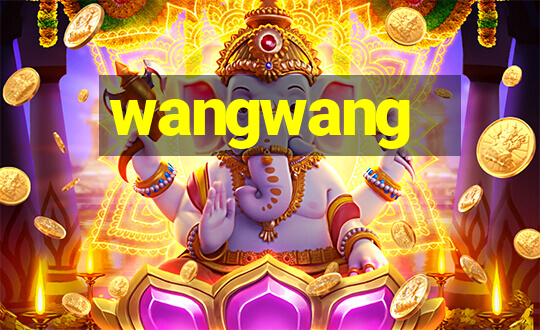 wangwang