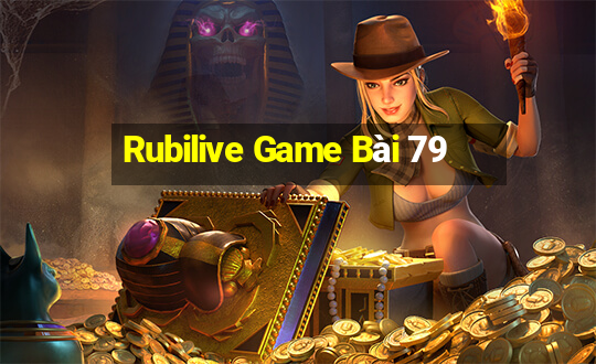 Rubilive Game Bài 79