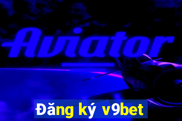 Đăng ký v9bet