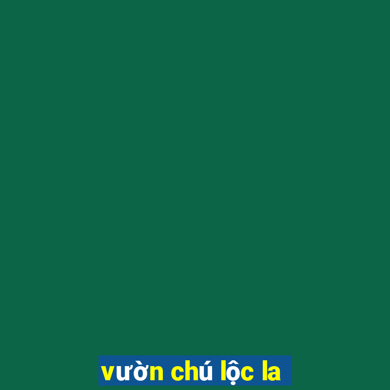 vườn chú lộc la