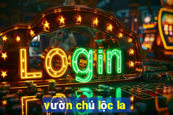 vườn chú lộc la