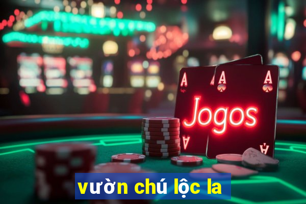 vườn chú lộc la