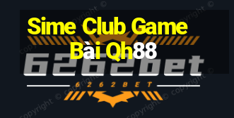 Sime Club Game Bài Qh88