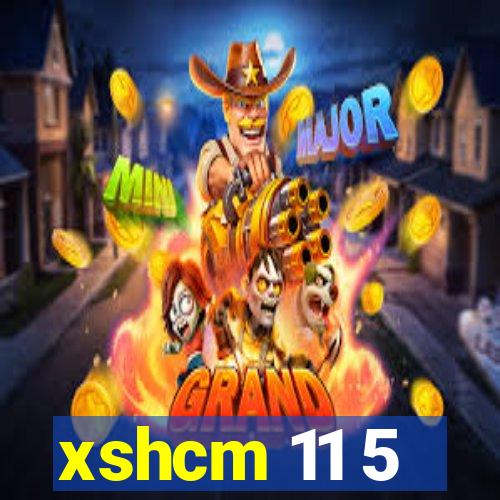 xshcm 11 5