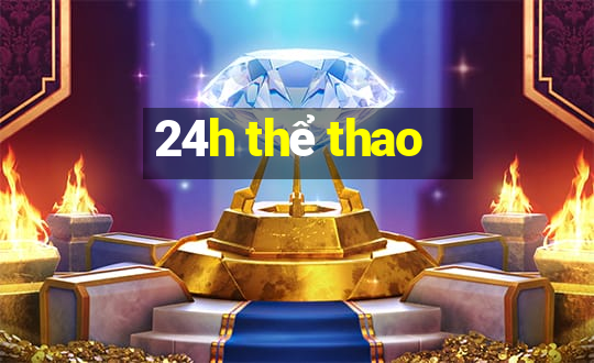 24h thể thao