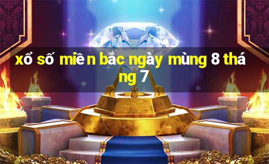 xổ số miền bắc ngày mùng 8 tháng 7