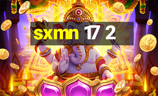 sxmn 17 2