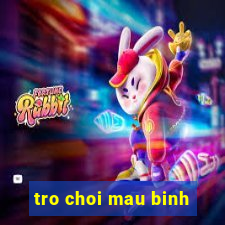 tro choi mau binh