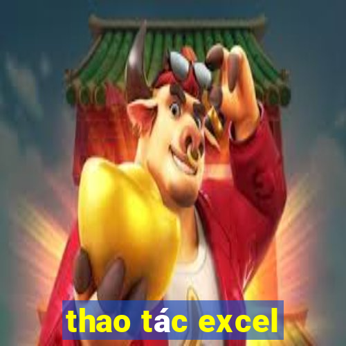 thao tác excel