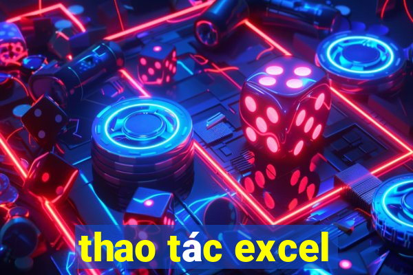 thao tác excel