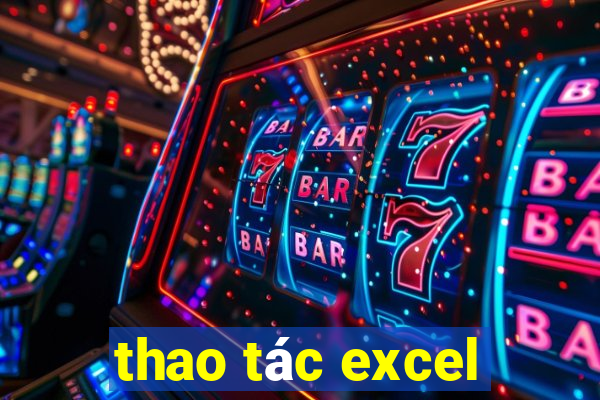 thao tác excel